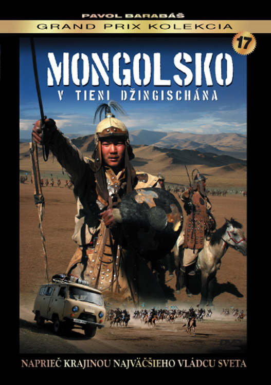MONGOLSKO - V TIENI DŽINGISCHÁNA